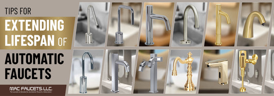 Tips for Extending the Lifespan of Automatic Faucets