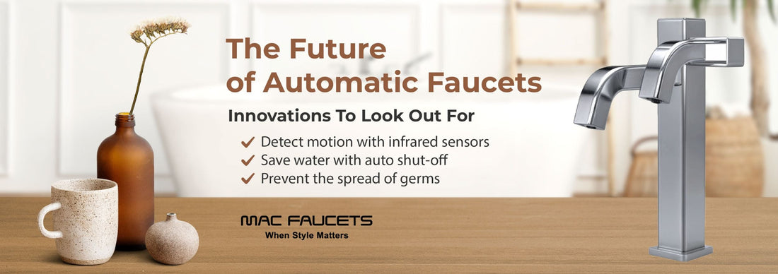 The Future of Automatic Faucets: Innovations To Look Out For