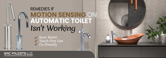 Remedies if Motion Sensing on Automatic Toilet Isn’t Working